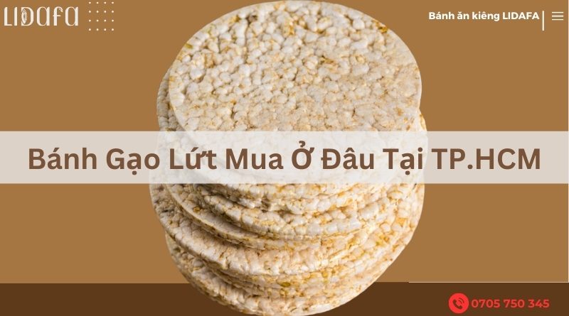 Mua banh gao lut o dau tai TP.HCM