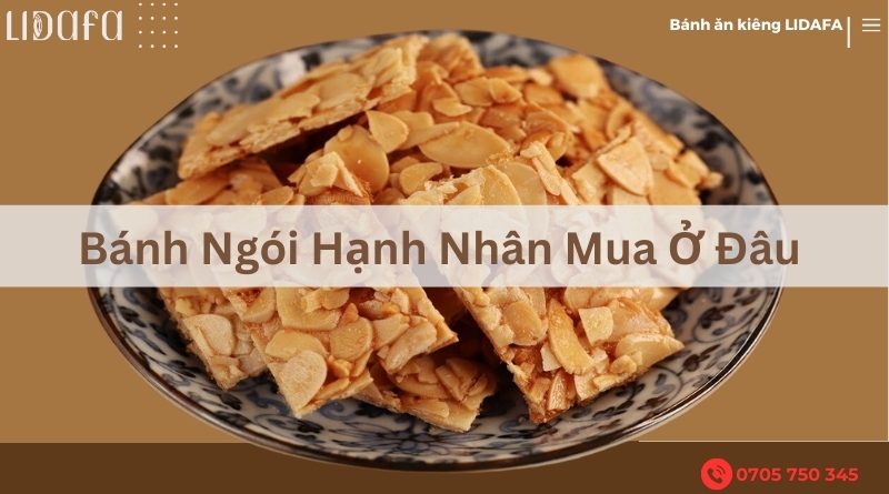 Banh ngoi hanh nhan mua o dau