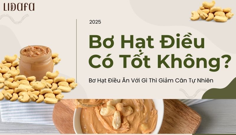 Bơ hạt điều có tốt không
