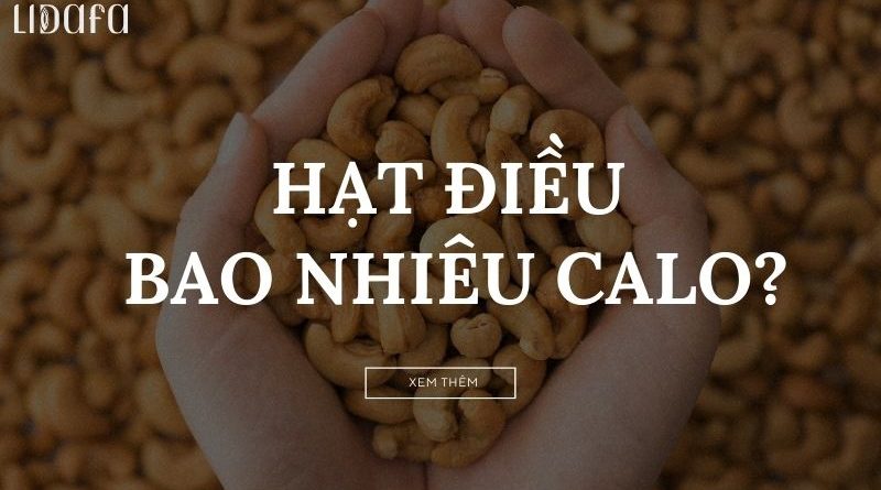 Hạt điều bao nhiêu calo
